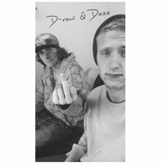 Daze & D-raw