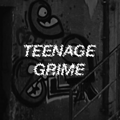 Teenage Grime