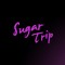 Sugar Trip