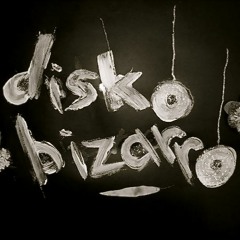 DISKO BIZARRO