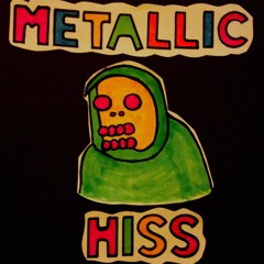 Metallic Hiss