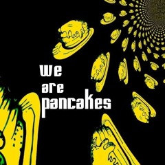 We Are Pancakes