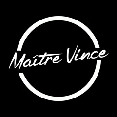 Maître Vince'