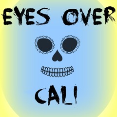 Eyes Over Cali