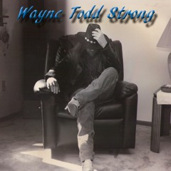 Wayne Todd Strong