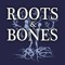 Roots & Bones