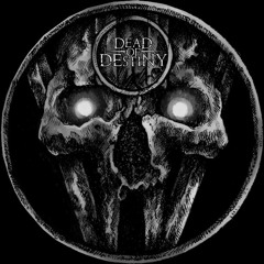 DEAD OF DESTINY