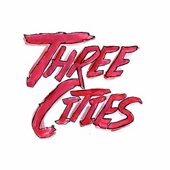 Three Cities
