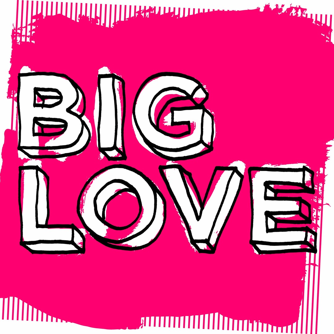 Stream Big Love Music music | Listen to songs, albums, playlists for 