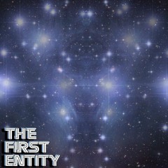 The First Entity