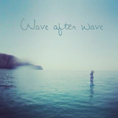wave_after_wave