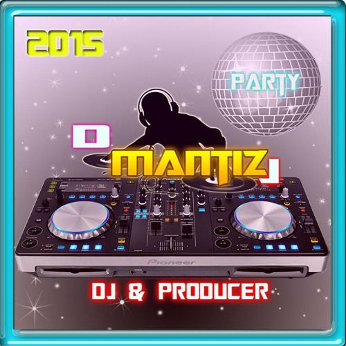 Stream djmantiz music | Listen to songs, albums, playlists for free on ...