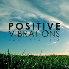 POSITIVE VIBRATIONS