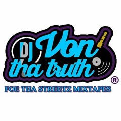 DJ Von Tha Truth