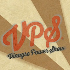 Vinagre Power Show