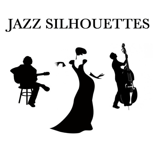 Stream Jazz Silhouettes Music Listen To Songs Albums Playlists For Free On Soundcloud