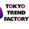 Tokyo Trend Factory (東京・トレンド・ファクトリー)