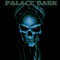 PALACE DARK