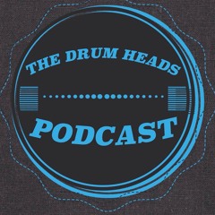 The Drum Heads Podcast