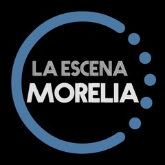 La Escena Morelia