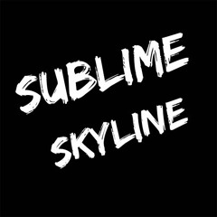 Sublime Skyline Official