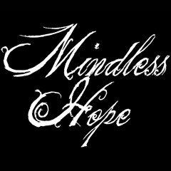 Mindless Hope