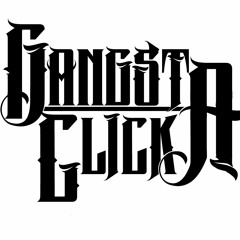 gangstaclicka