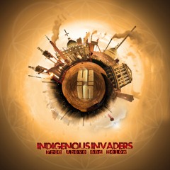 INDIGENOUS INVADERS -