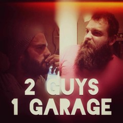 2 Guys 1 Garage