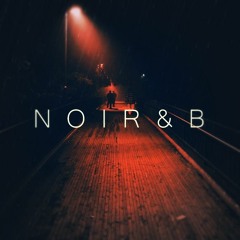 N O I R & B