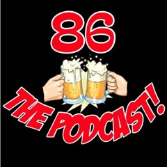86 The Podcast