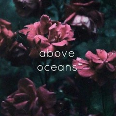 Above Oceans