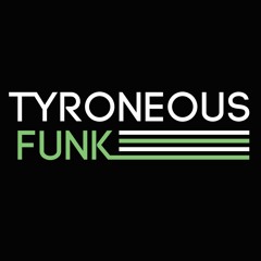 TYRONEOUS FUNK