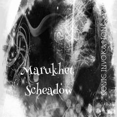 Marukhet Scheadow