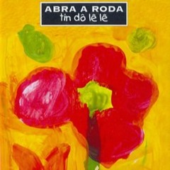 Contos Maravilhosos - Abra a Roda Tindolelê