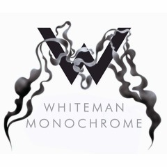 Whiteman Monochrome