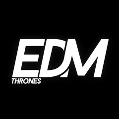 EDM Thrones