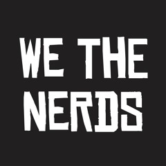 We the Nerds Podcast