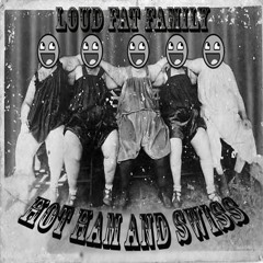 Loud Fat Family