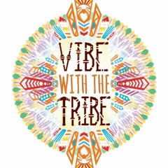 Vibe with The Tribe