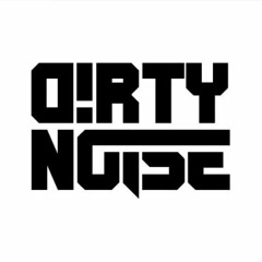 D!rty Noise