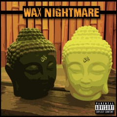 wax nightmare