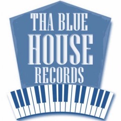 THA BLUE HOUSE RECORDS
