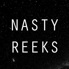 Nasty Reeks