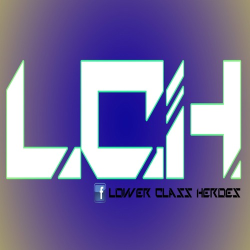 Lower Class Heroes’s avatar