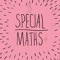 Special Maths