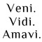Veni. Vidi. Amavi.