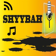 SHYYBAH FM