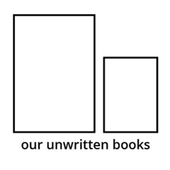 Our Unwritten Books