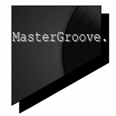 MasterGroove